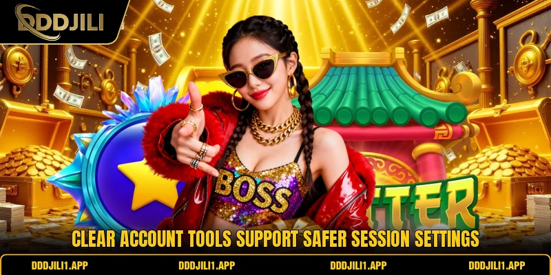 Clear account tools support safer session settings