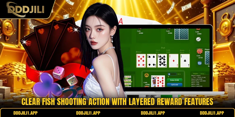 Clear fish shooting action with layered reward features