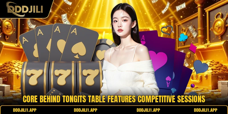 Core behind Tongits table features competitive sessions