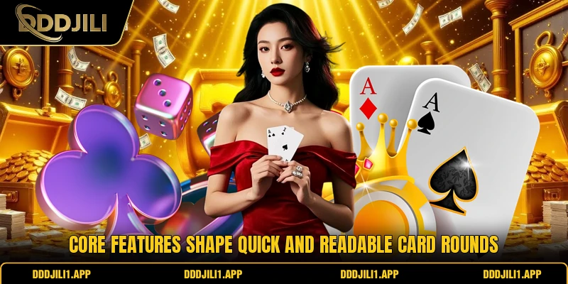 Core features shape quick and readable card rounds