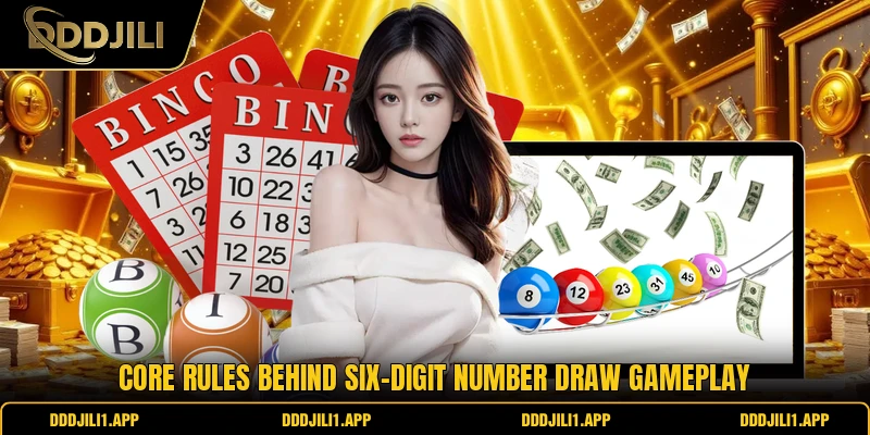 Core rules behind six-digit number draw gameplay