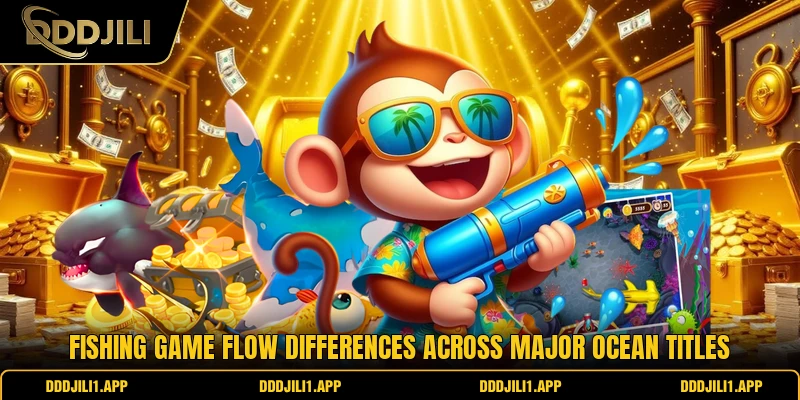 Fishing game flow differences across major ocean titles