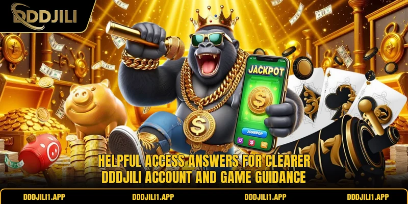 Helpful access answers for clearer DDDJILI account and game guidance