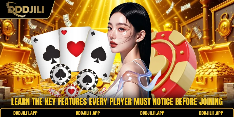 Learn the key features every player must notice before joining 