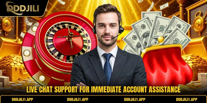 Live chat support for immediate account assistance