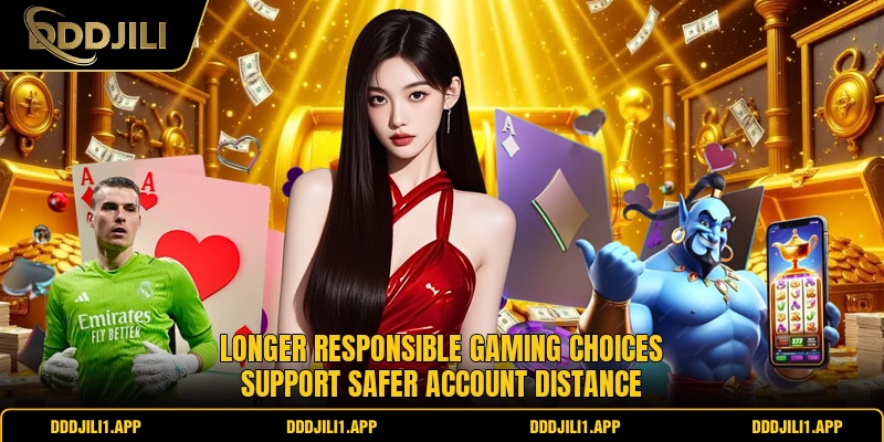 Longer responsible gaming choices support safer account distance