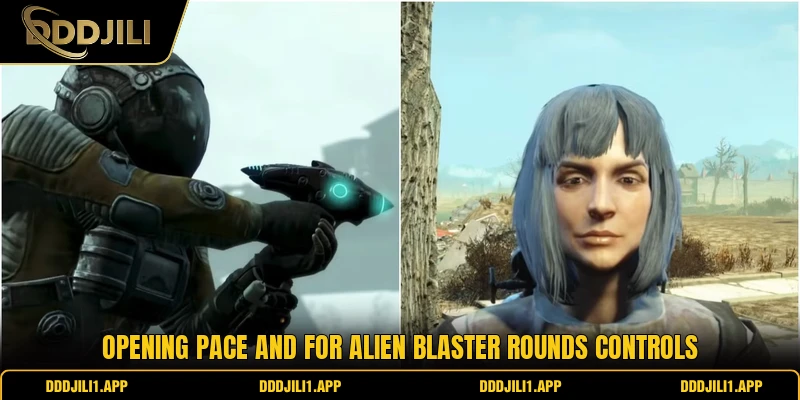 Opening pace and for Alien Blaster rounds controls