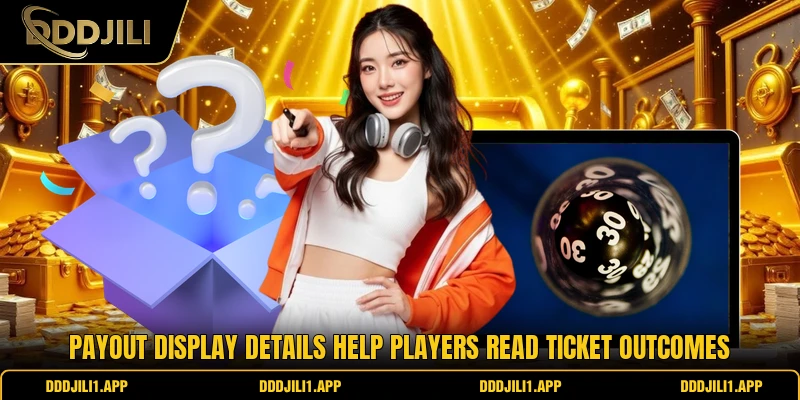Payout display details help players read ticket outcomes