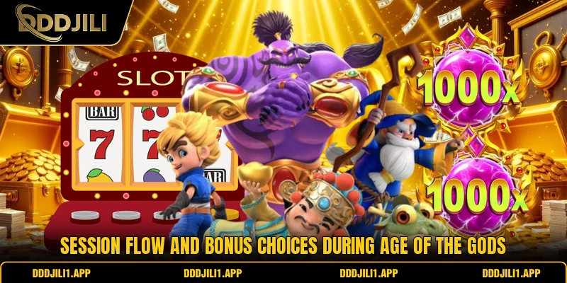 Session flow and bonus choices during Age of the Gods