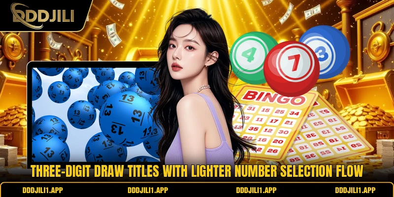 Three-digit draw titles with lighter number selection flow