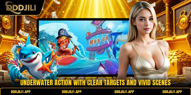 Underwater action with clear targets and vivid scenes